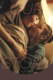 Our Love Story 2016 one on netflix