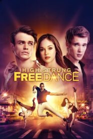 High Strung Free Dance 2018 one on netflix