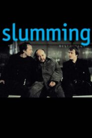 Slumming 2006 one on netflix