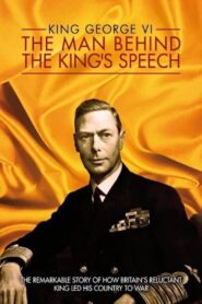 King George VI: The Man Behind the King’s Speech 2011 one on netflix