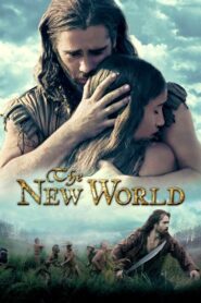 The New World 2005 one on netflix
