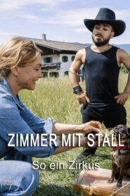 Zimmer mit Stall – So ein Zirkus 2022 one on netflix