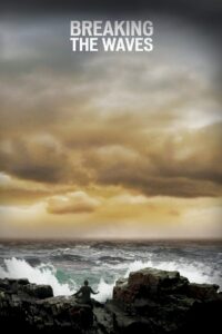 Breaking the Waves 1996 one on netflix