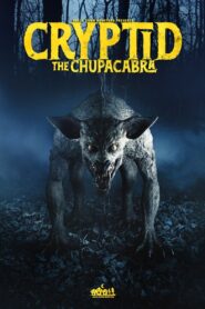 Cryptid: The Chupacabra 2023 one on netflix