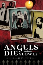 Angels Die Slowly 2010 one on netflix