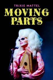 Trixie Mattel: Moving Parts 2019 one on netflix