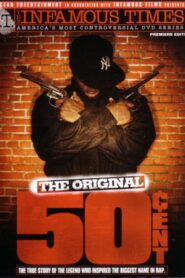 The Infamous Times, Volume I: The Original 50 Cent 2005 one on netflix