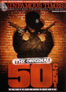 The Infamous Times, Volume I: The Original 50 Cent 2005 one on netflix
