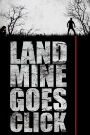 Landmine Goes Click 2015 one on netflix