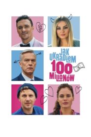 How to Steal 100 Million 2024 one on netflix