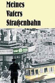 Meines Vaters Straßenbahn 1980 one on netflix