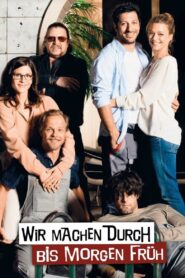 Wir machen durch bis morgen früh 2014 one on netflix