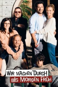 Wir machen durch bis morgen früh 2014 one on netflix