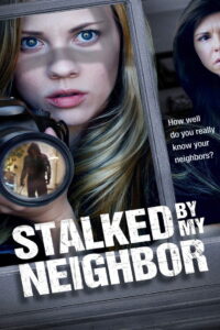Stalked by My Neighbor 2015 one on netflix