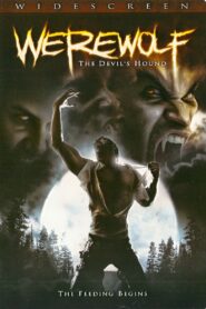 Werewolf: The Devil’s Hound 2007 one on netflix
