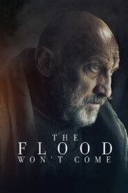 The Flood Won’t Come 2020 one on netflix