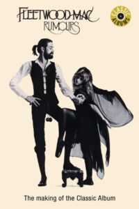 Classic Albums: Fleetwood Mac – Rumours 1997 one on netflix