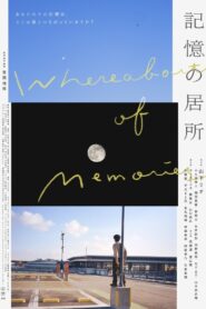 Whereabouts of Memories 2024 one on netflix