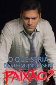 What of This World without Passion? 2016 one on netflix