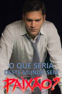 What of This World without Passion? 2016 one on netflix