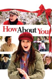 How About You… 2007 one on netflix