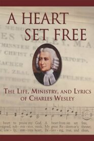 A Heart Set Free: Charles Wesley 2008 one on netflix