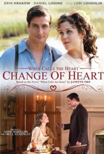 When Calls the Heart: Change of Heart 2014 one on netflix
