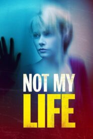 Not My Life 2006 one on netflix