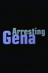 Arresting Gena 1997 one on netflix