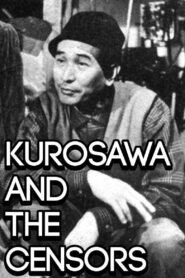 Kurosawa and the Censors 2007 one on netflix