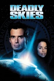 Deadly Skies 2006 one on netflix