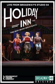 Holiday Inn: The New Irving Berlin Musical – Live on Broadway 2017 one on netflix