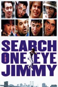 The Search for One-eye Jimmy 1994 one on netflix