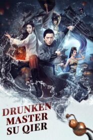 Drunken Master Su Qier 2021 one on netflix