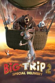 Big Trip 2: Special Delivery 2022 one on netflix