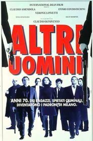 Altri uomini 1997 one on netflix