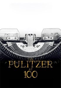 The Pulitzer At 100 2017 one on netflix
