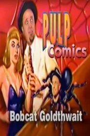 Bobcat Goldthwait Comedy Central “Pulp Comics” 1996 one on netflix