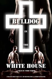 Bulldog in the White House 2006 one on netflix