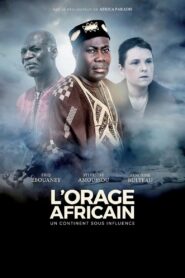 African Storm: A Continent Under Influence 2017 one on netflix