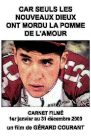 Car seuls les dieux ont mordu la pomme de l’amour 2011 one on netflix