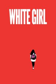 White Girl 2019 one on netflix