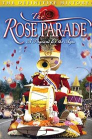 The Rose Parade: A Pageant for the Ages 2004 one on netflix