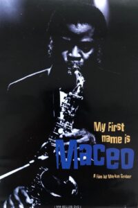 Maceo Parker: My First Name Is Maceo 1996 one on netflix