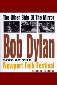 The Other Side of the Mirror: Bob Dylan: Live at the Newport Folk Festival 2007 one on netflix