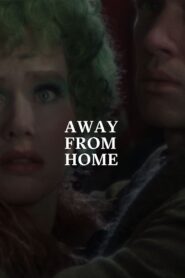 Away from Home 2004 one on netflix