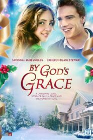 By God’s Grace 2014 one on netflix