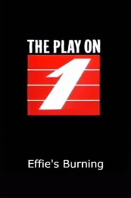 Effie’s Burning 1991 one on netflix