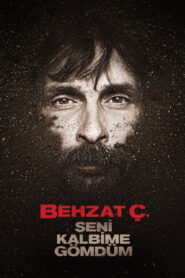 Behzat Ç.: I Buried You in My Heart 2011 one on netflix