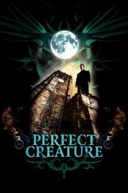Perfect Creature 2007 one on netflix